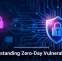 Understanding Zero-Day Vulnerabilities