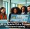 Using AI for Smarter Hiring Decisions and Workforce Planning