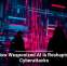 How Weaponized AI Is Reshaping Cyberattacks