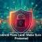 107 Android Fixes Land: Make Sure You&rsquo;re Protected